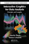 Interactive Graphics for Data Analysis (Principles and Examples) by Martin Theus, Simon Urbanek, 9780367452537
