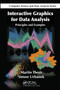 Interactive Graphics for Data Analysis (Principles and Examples) by Martin Theus, Simon Urbanek, 9780367452537