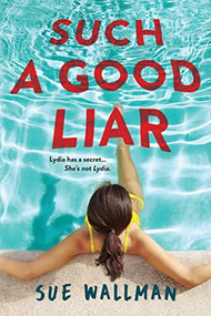 Such a Good Liar by Sue Wallman, 9781728283470