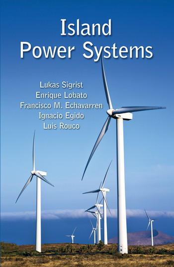 Island Power Systems by Lukas Sigrist, Enrique Lobato, Francisco M. Echavarren, Ignacio Egido, Luis Rouco, 9780367574161