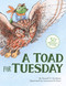 A Toad for Tuesday by Russell Erickson, Lawrence Di Fiori, Lawrence Di Fiori, 9781681156507