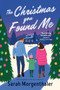 The Christmas You Found Me by Sarah Morgenthaler, 9781728249209