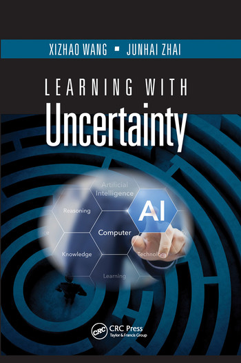 Learning with Uncertainty by Xizhao Wang, Junhai Zhai, 9780367574178