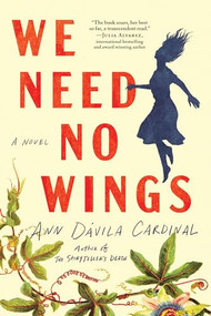 We Need No Wings by Ann Dávila Cardinal, 9781728258508