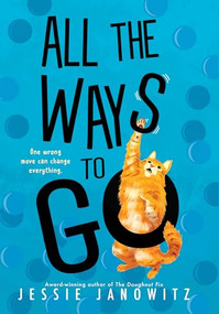 All the Ways to Go by Jessie Janowitz, 9781728272504