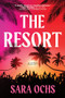 The Resort (A Novel) - 9781728279589 by Sara Ochs, 9781728279589