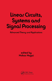 Linear Circuits (Systems and Signal Processing: Advanced Theory and Applications) by Nobuo Nagai, 9780367450908