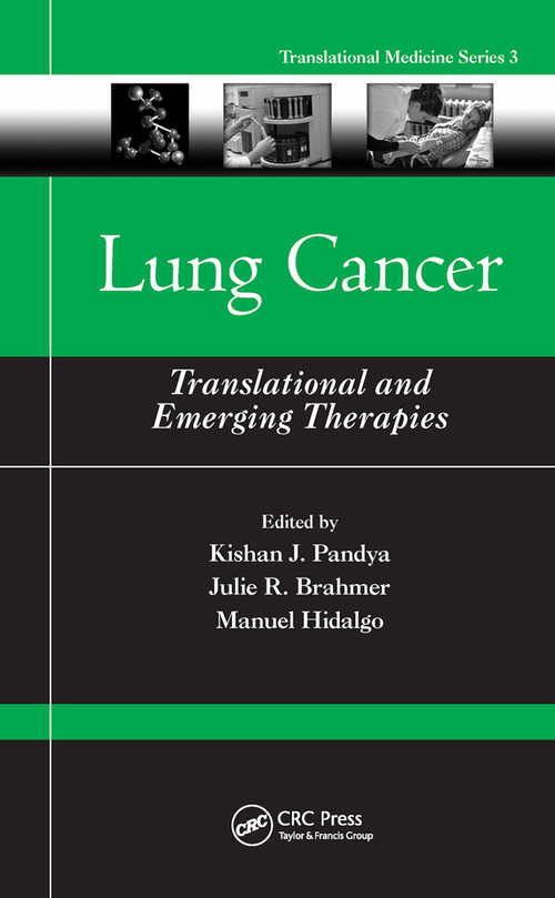 Lung Cancer (Translational and Emerging Therapies) by Kishan J. Pandya, Julie R. Brahmer, Manuel Hidalgo, 9780367453091