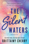 The Silent Waters by Brittainy Cherry, 9781728297125