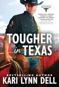 Tougher in Texas by Kari Lynn Dell, 9781464220128