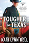 Tougher in Texas by Kari Lynn Dell, 9781464220128