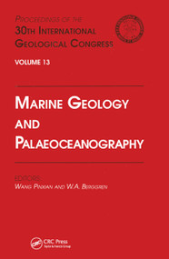 Marine Geology and Palaeoceanography (Proceedings of the 30th International Geological Congress, Volume 13) by Berggren, Wang Pingxian, 9780367448172