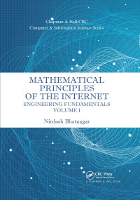 Mathematical Principles of the Internet, Volume 1 (Engineering) by Nirdosh Bhatnagar, 9780367656799