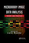 Microarray Image and Data Analysis (Theory and Practice) by Luis Rueda, 9781138374805