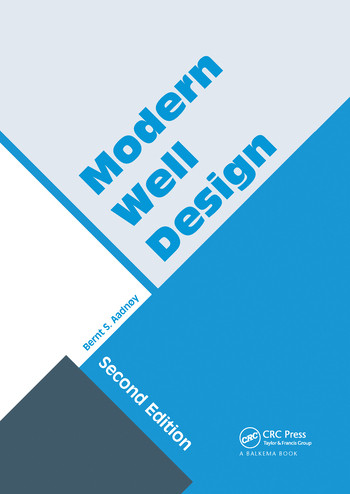 Modern Well Design (Second Edition) by Bernt S. Aadnoy, 9780367577131