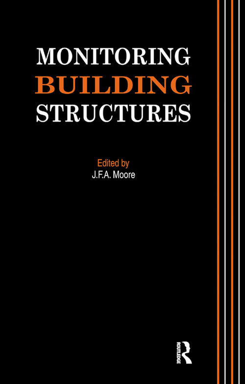 Monitoring Building Structures by J.F.A. Moore, 9780367447861