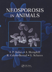 Neosporosis in Animals by J.P. Dubey, A. Hemphill, R. Calero-Bernal, Gereon Schares, 9780367573706