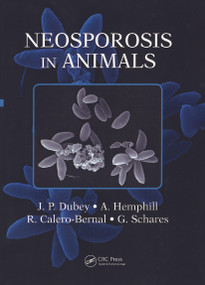 Neosporosis in Animals by J.P. Dubey, A. Hemphill, R. Calero-Bernal, Gereon Schares, 9780367573706
