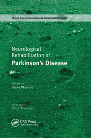 Neurological Rehabilitation of Parkinson's Disease by Diane Playford, 9780367395100