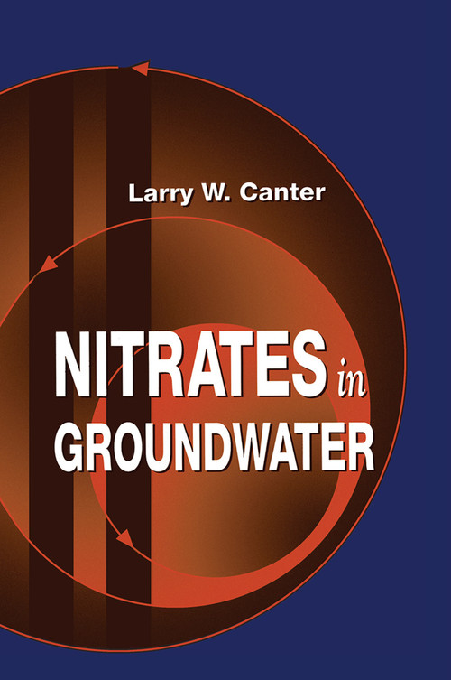 Nitrates in Groundwater by Larry W. Canter, 9780367448455