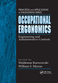 Occupational Ergonomics (Engineering and Administrative Controls) by Waldemar Karwowski, William S. Marras, 9780367395292