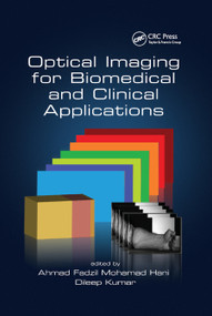 Optical Imaging for Biomedical and Clinical Applications by Ahmad Fadzil Mohamad Hani, Dileep Kumar, 9780367875718