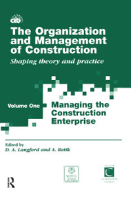 The Organization and Management of Construction (Managing the construction enterprise) by David Langford, Arkady Retik, 9780367579579