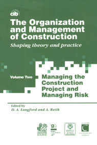 The Organization and Management of Construction (Shaping theory and practice) by David Langford, Arkady Retik, 9780367579562