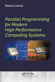 Parallel Programming for Modern High Performance Computing Systems by Pawel Czarnul, 9780367572129