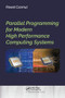 Parallel Programming for Modern High Performance Computing Systems by Pawel Czarnul, 9780367572129