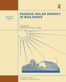 Passive Solar Energy in Buildings (Watt Committee: report number 17) by P. O'Sullivan, 9780367450717