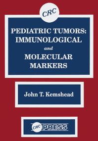 Pediatric Tumors (Immunological and Molecular Markers) by John T. Kemshead, 9780367451066