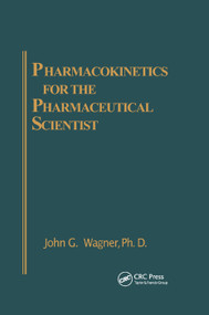 Pharmacokinetics for the Pharmaceutical Scientist by John G. Wagner, 9780367402402