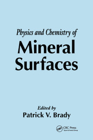 The Physics and Chemistry of Mineral Surfaces by Patrick V. Brady, 9780367401313