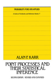 Point Processes and Their Statistical Inference by Alan Karr, 9780367580032