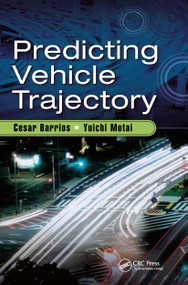 Predicting Vehicle Trajectory by Cesar Barrios, Yuichi Motai, 9780367656348