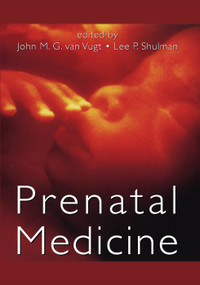 Prenatal Medicine by John M. G. van Vugt, Lee P. Shulman, 9780367390716