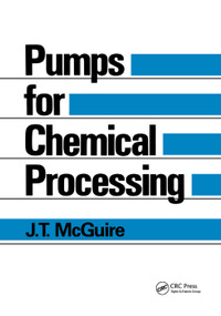 Pumps for Chemical Processing by J.T. McGuire, 9780367403140