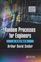 Random Processes for Engineers (A Primer) by Arthur David Snider, 9780367656355