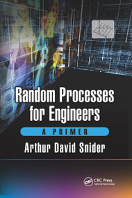 Random Processes for Engineers (A Primer) by Arthur David Snider, 9780367656355