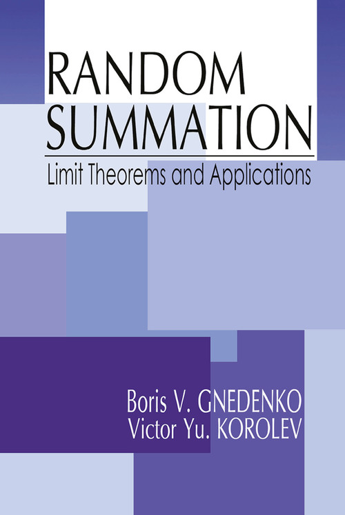 Random Summation (Limit Theorems and Applications) by Boris V. Gnedenko, Victor Yu. Korolev, 9780367448622