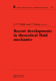 Recent Developments in Theoretical Fluid Mechanics (Winter School, Paseky, 1992) by G P Galdi, J. Necas, 9780367449773