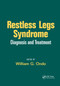 Restless Legs Syndrome (Diagnosis and Treatment) by William G. Ondo, 9780367390211