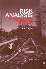 Risk Analysis for Process Plant, Pipelines and Transport by J.R. Taylor, 9780367579845