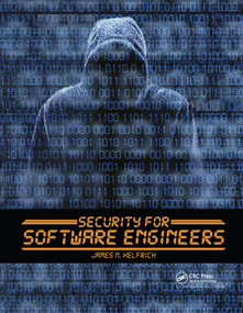 Security for Software Engineers by James N. Helfrich, 9780367656812
