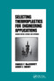 Selecting Thermoplastics for Engineering Applications, Second Edition, by Macdermott, 9780367400989
