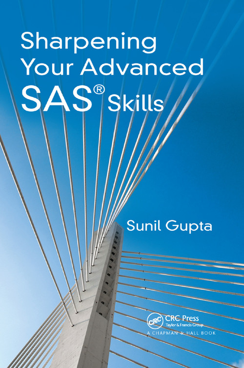 Sharpening Your Advanced SAS Skills by Sunil Gupta, 9780367377366