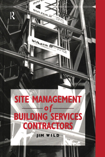 Site Management of Building Services Contractors by Jim Wild, 9780367579487