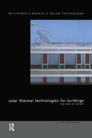 Solar Thermal Technologies for Buildings (The State of the Art) by M. Santamouris, 9780367394875