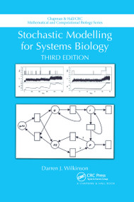 Stochastic Modelling for Systems Biology, Third Edition by Darren J. Wilkinson, 9780367656935